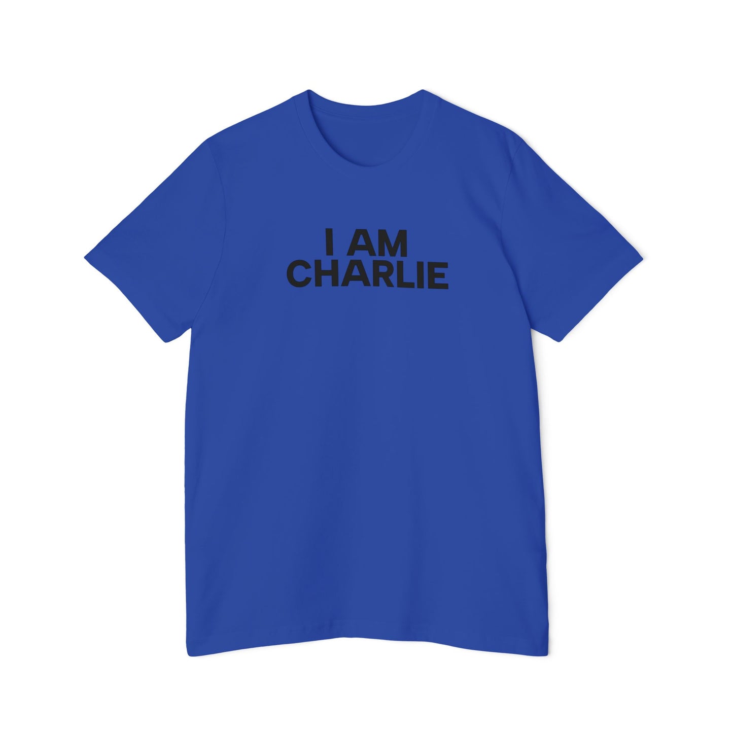 Made In USA I AM CHARLIE Black Font Unisex T-Shirt