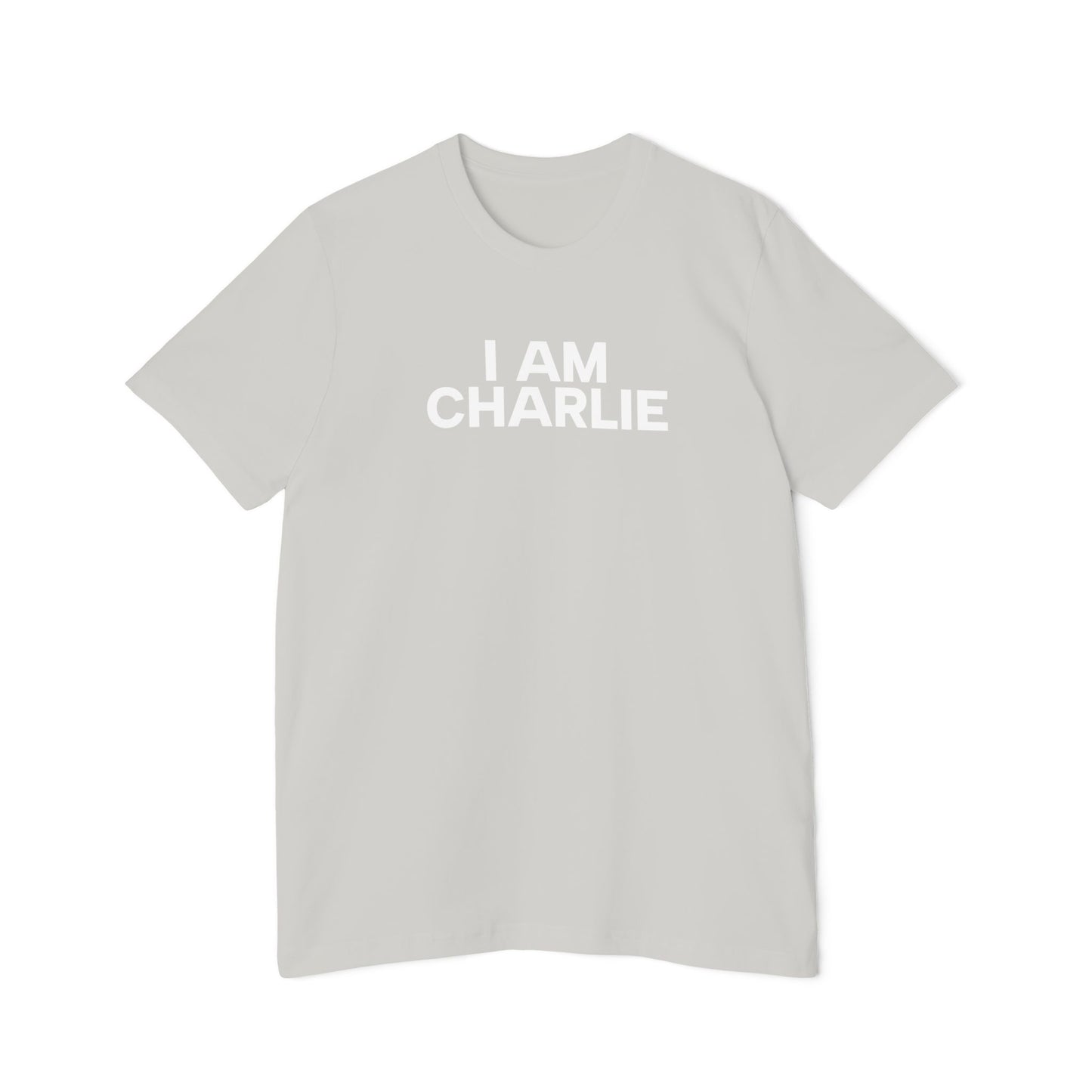 Made In USA I AM CHARLIE White Font Unisex T-Shirt