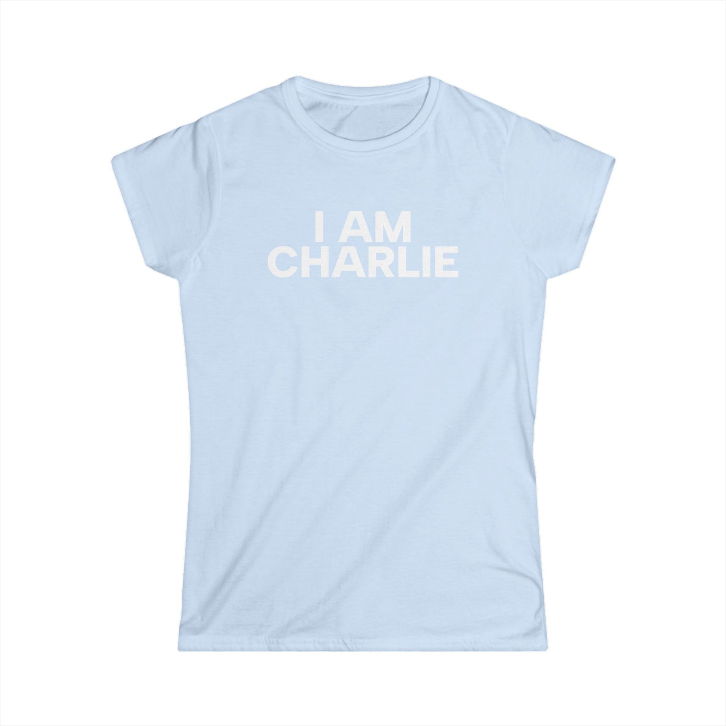 Copy of I AM CHARLIE White Font Women's Softstyle Tee