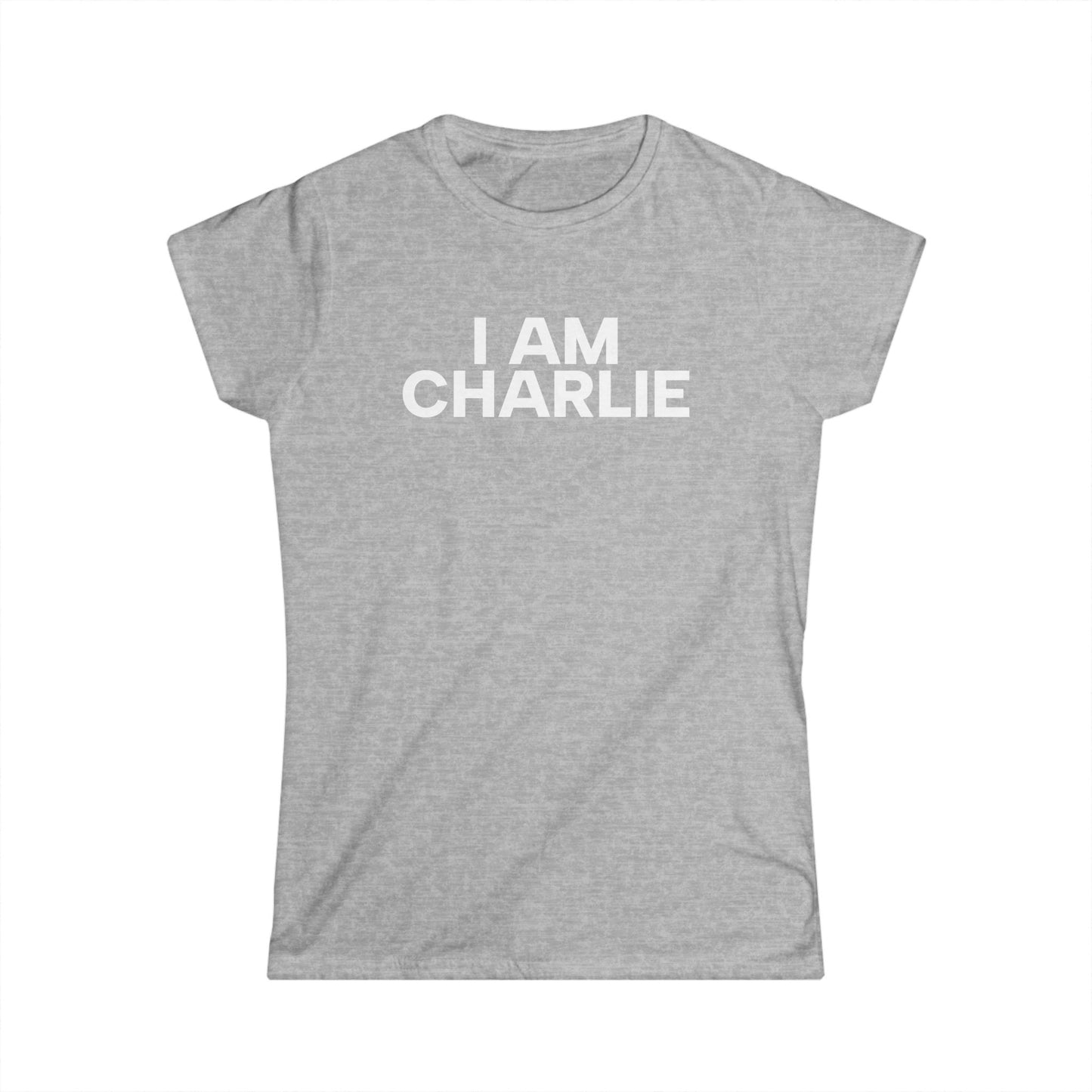 Copy of I AM CHARLIE White Font Women's Softstyle Tee