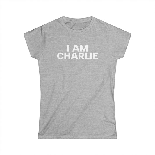 Copy of I AM CHARLIE White Font Women's Softstyle Tee