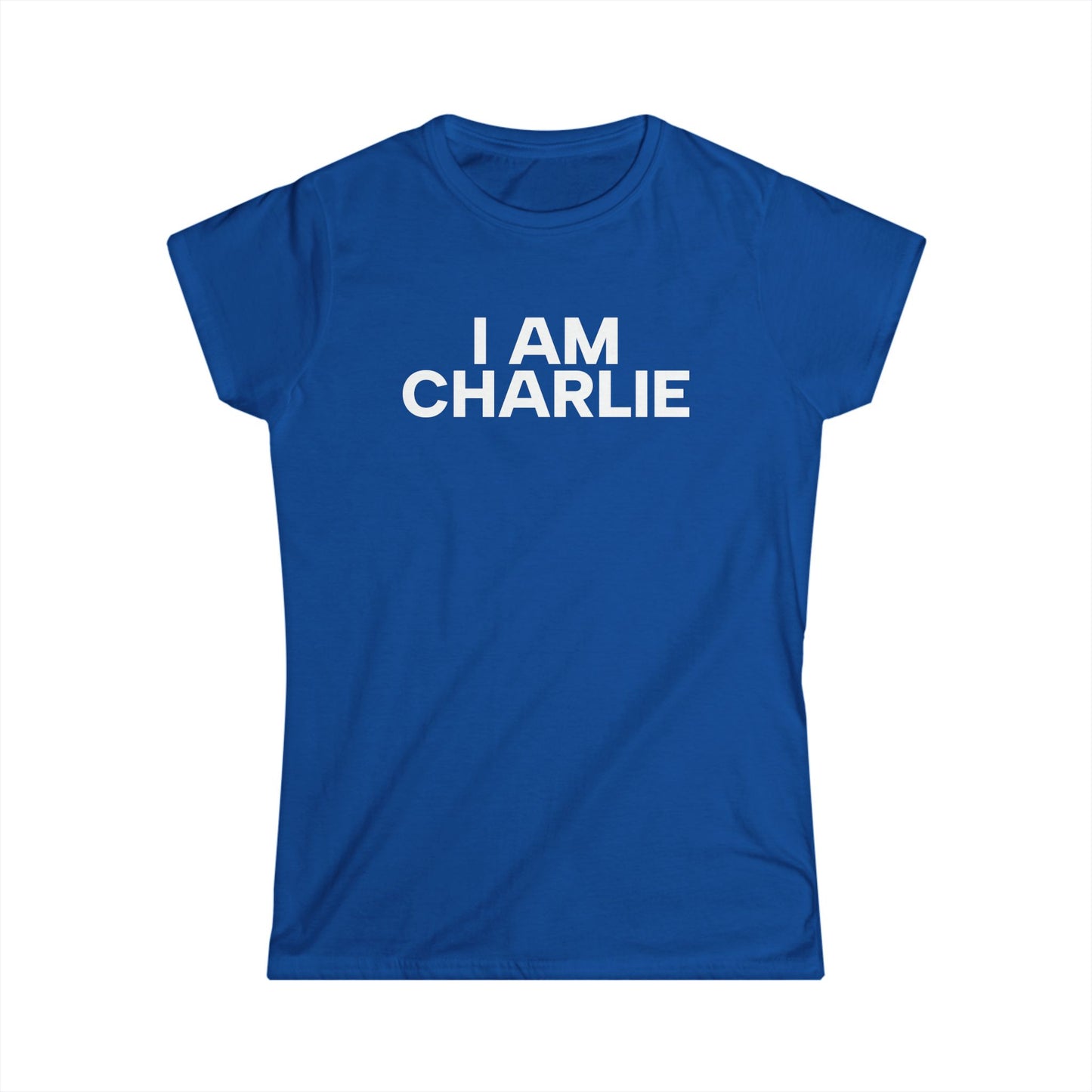 Copy of I AM CHARLIE White Font Women's Softstyle Tee