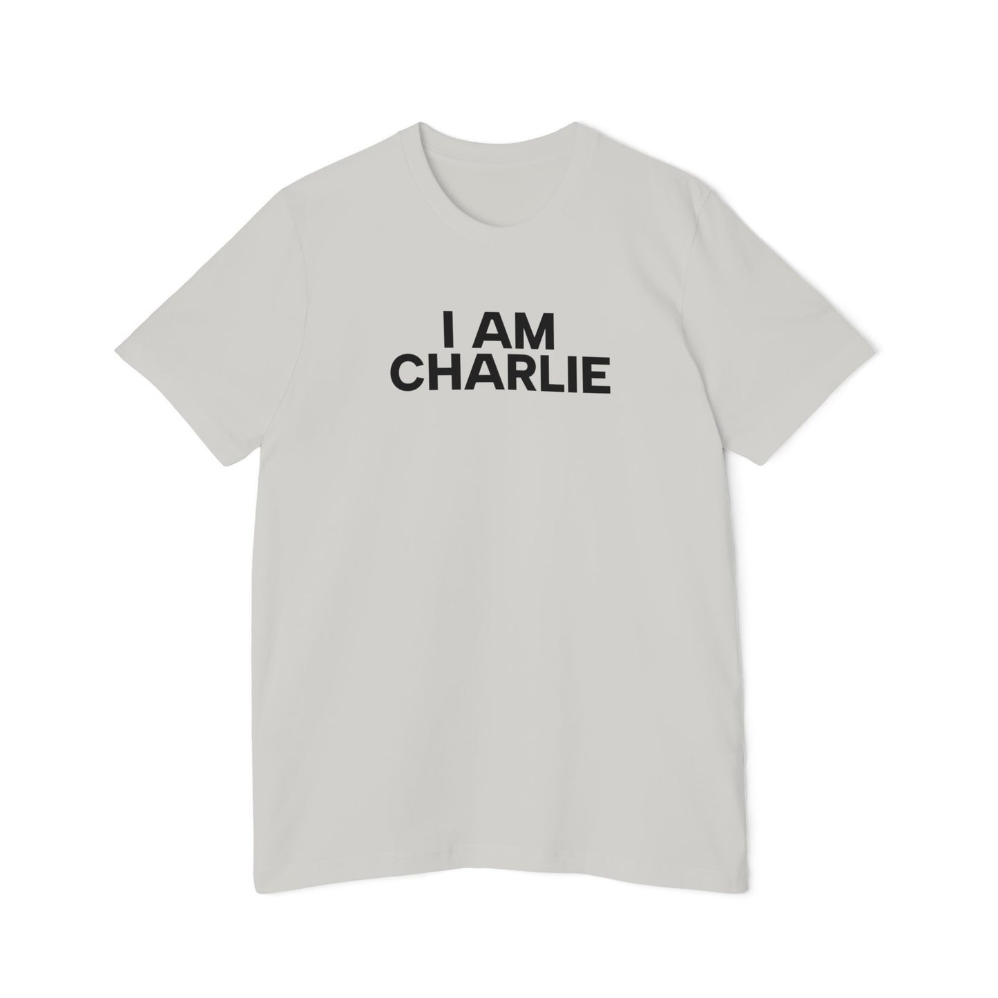 Made In USA I AM CHARLIE Black Font Unisex T-Shirt