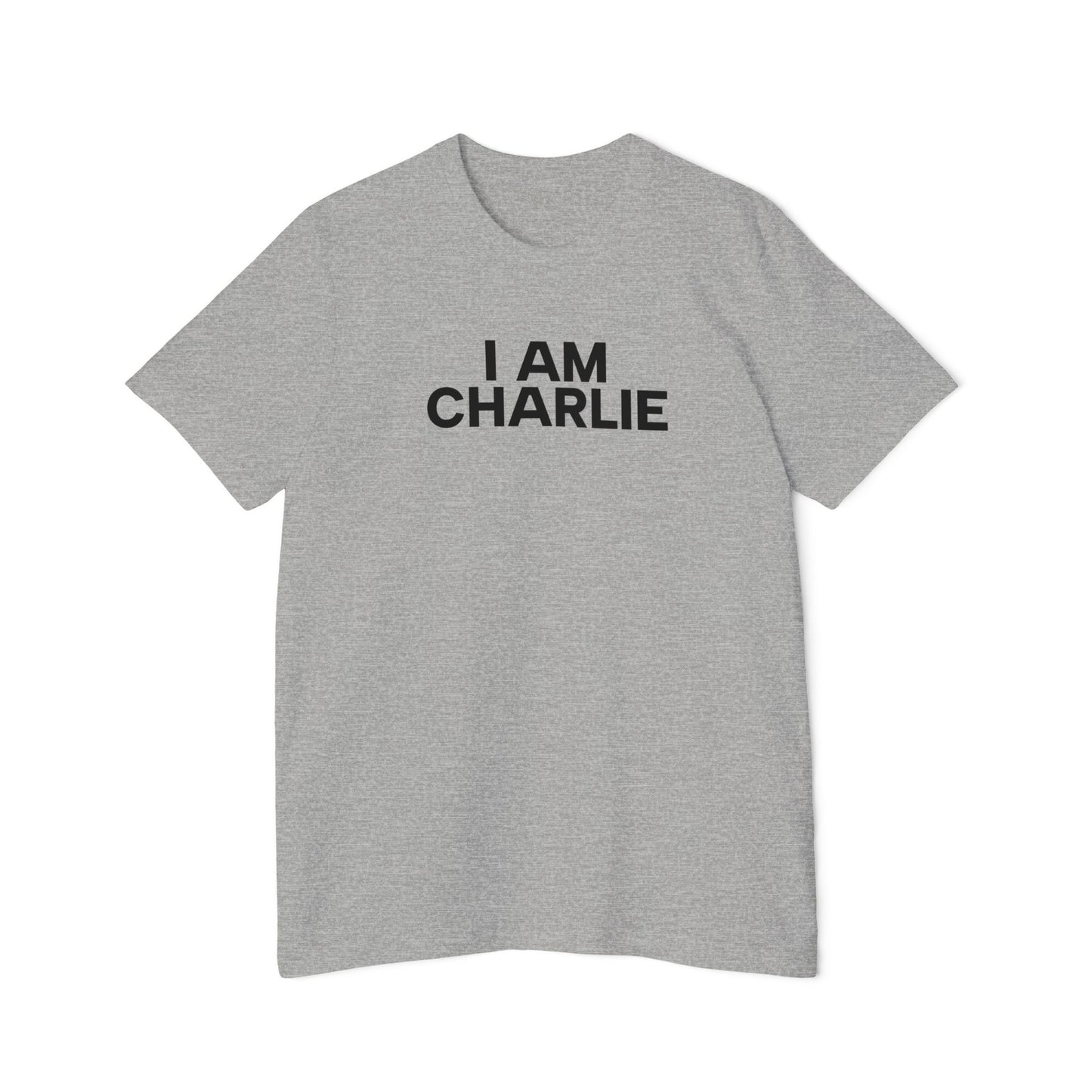 Made In USA I AM CHARLIE Black Font Unisex T-Shirt