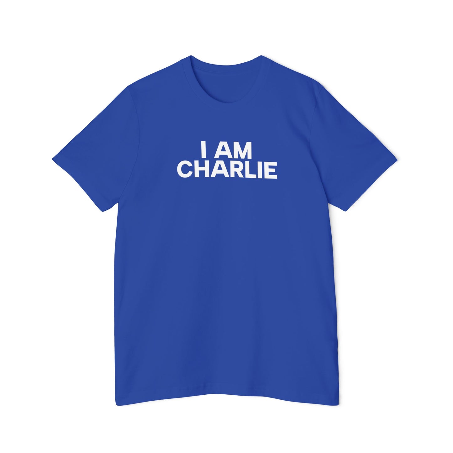 Made In USA I AM CHARLIE White Font Unisex T-Shirt