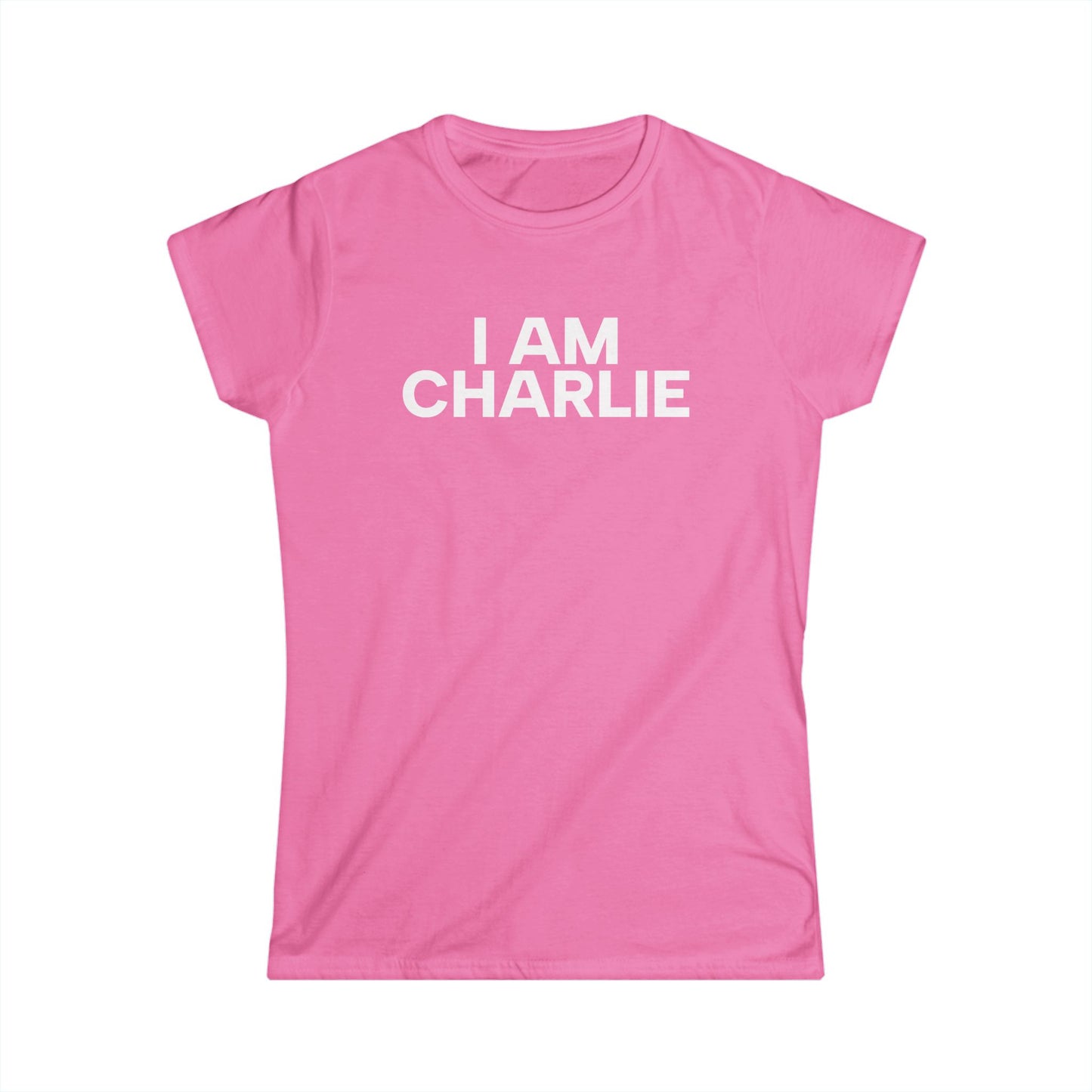 Copy of I AM CHARLIE White Font Women's Softstyle Tee